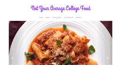 Desktop Screenshot of notyouraveragecollegefood.com